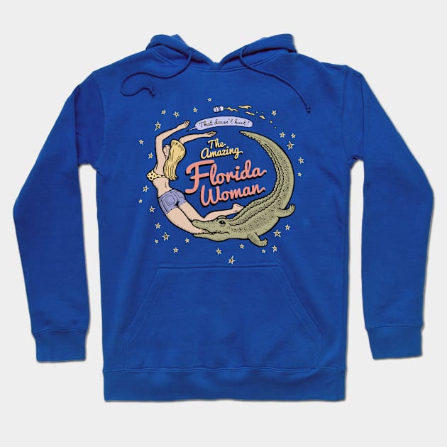 Florida Woman Hoodie by kbilltv